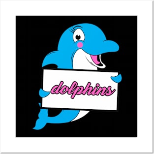 My name is dolphins Posters and Art